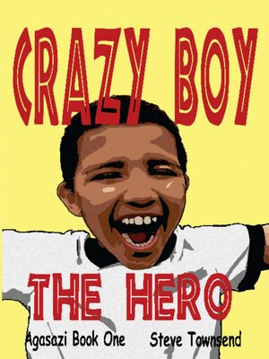 cover image of Crazy Boy the Hero
